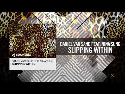 Daniel van Sand  - Slipping Within [FULL] (Essentializm)