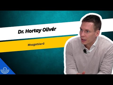 Pirkadat: Dr. Hortay Olivér – Mozgatóerő