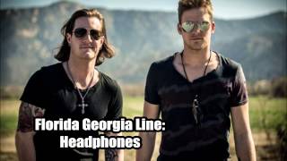 Florida Georgia Line : Headphones