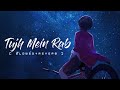 Tujh Mein Rab Dikhta Hai Slowed Reverb Lyrics Rab Ne Bana Di Jodi Happy Or Sad