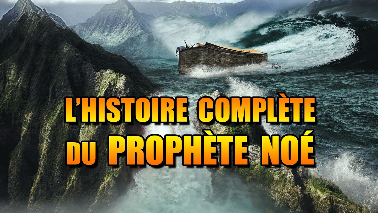 Le prophète Noé (Nûh) et le déluge