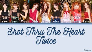 TWICE (트와이스) - Shot Thru The Heart (Color Coded Lyrics) [HAN/ROM/ENG]