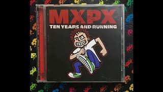 MxPx ‎– Ten Years And Running (Full)