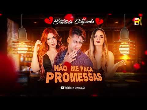 BANDA BANDIDA FEAT DIEGUINHO   NÃO ME FAÇA PROMESSAS ( BREGA ROMÂNTICO )