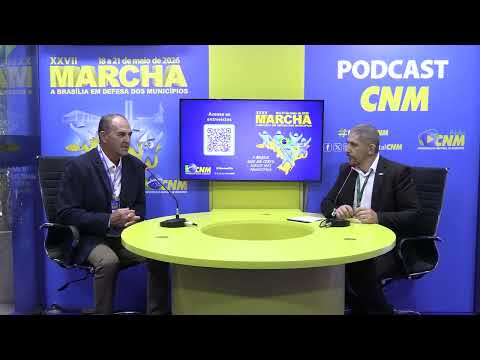 Podcast CNM XXVII Marcha - Prefeito Valdir da Costa | Doresópolis (MG)