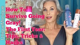How To Survive Going Gray: The First Year: Tips, Tricks & Hacks