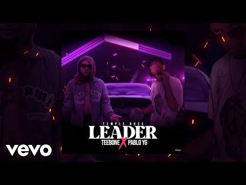 Pablo yg, Teebone - Leader ft. Templeboss