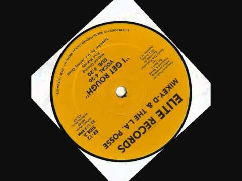 Mikey D and the L.A. posse - I get rough 1986