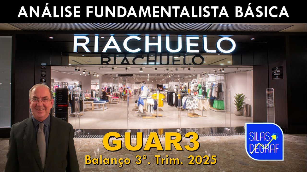 GUAR3 - GUARARAPES CONFECÇÕES S/A - RIACHUELO. ANÁLISE FUNDAMENTALISTA . PROF. SILAS DEGRAF 30/09/25