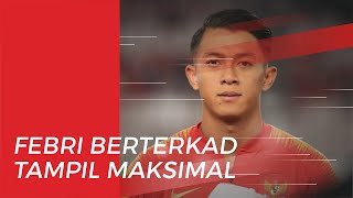 Jelang Laga Uji Coba Timnas Indonesia, Febri Hariyadi Ungkap Janjinya