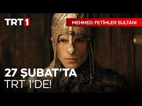 Mehmed: Fetihler Sultanı 27 Şubat Salı TRT 1'de! | ''Hazırız hünkârım!'' @mehmedfetihlersultani