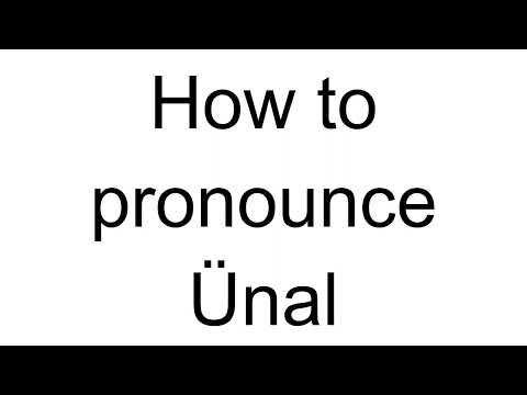 How to Pronounce Ünal (Turkish)