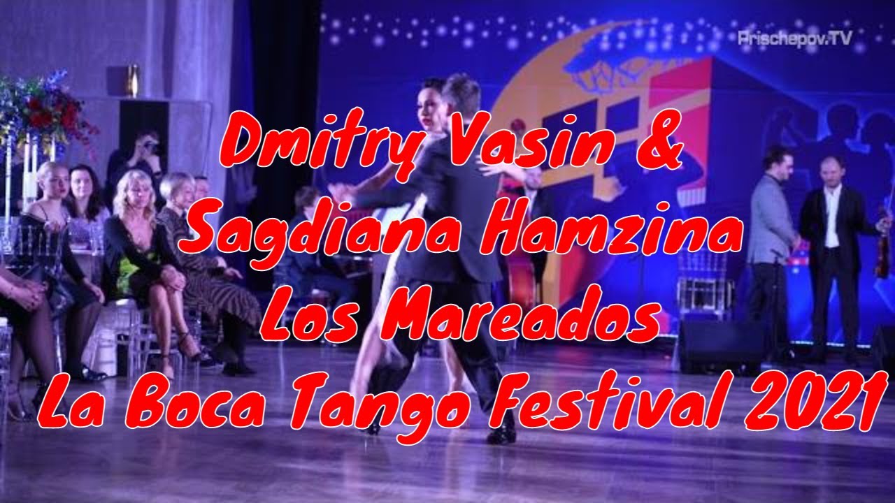 Dmitry Vasin & Sagdiana Hamzina, Los Mareados, La Boca Tango Festival 2021