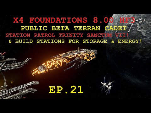 X4 Foundations 8.00 HF3 public beta Terran start. Can we survive patrol Trinity Sanctum VII? EP21