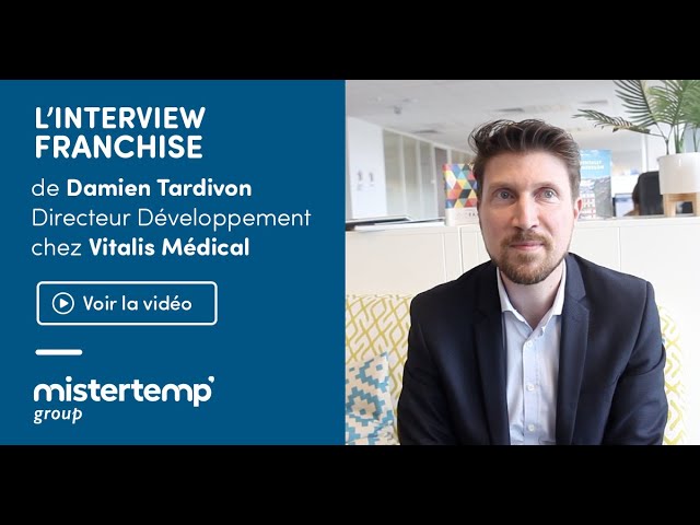 Interview de Damien Tardivon, Directeur Développement chez Vitalis Médical