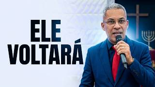ELE VIRÁ, OUTRA VEZ! Uma mensagem que vai abalar sua fé