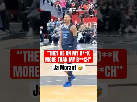 Ja Morant 😅