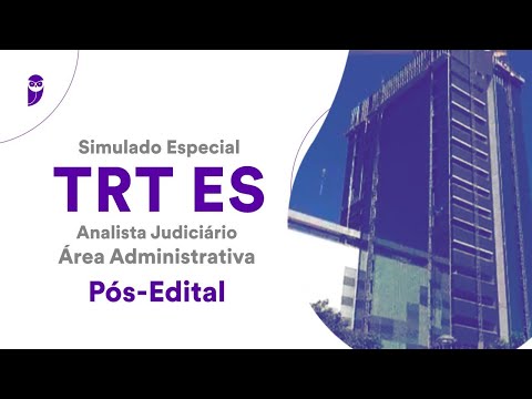 Simulado Especial TRT ES – Analista Judiciário – Área Administrativa – Pós-Edital – Correção