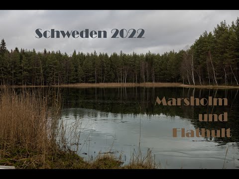 Schweden 2022  - Marsholm und Flathult (Teil 3)