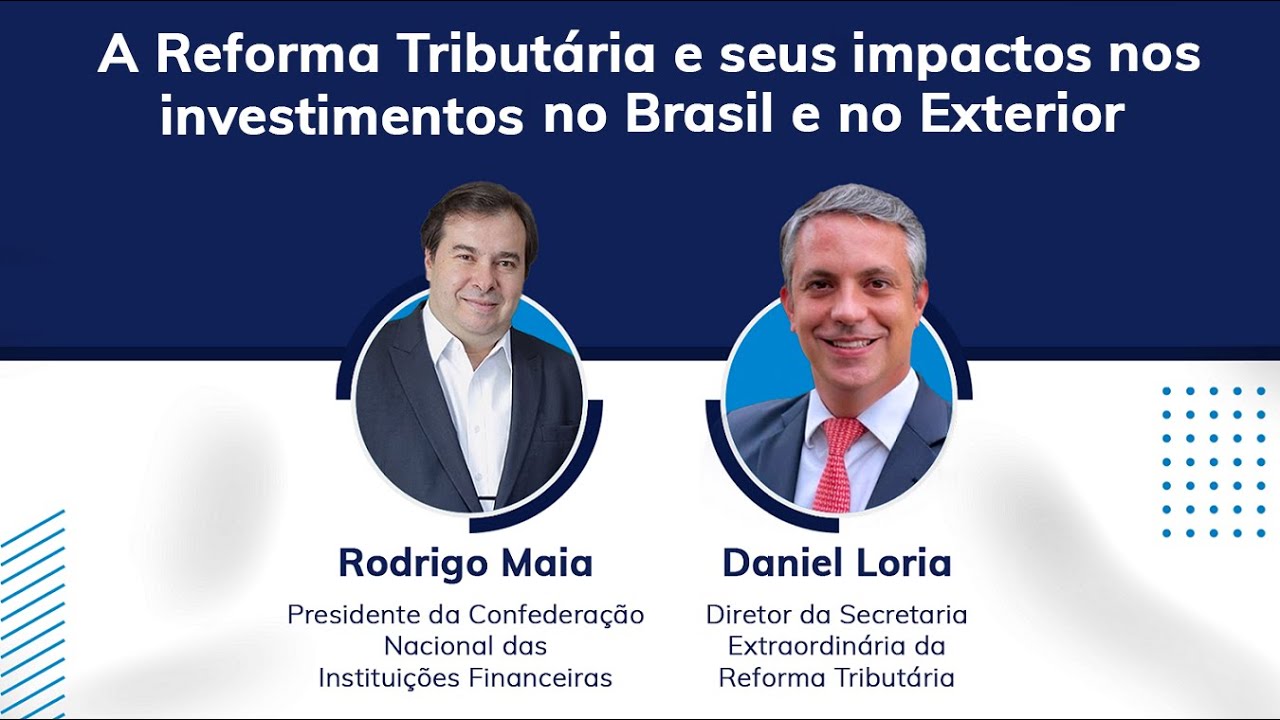 A Reforma Tributária e seus impactos nos investimentos no Brasil e no Exterior