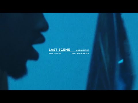 Anonymouz - Last Scene (feat. RIU DOMUA) Prod. by GeG