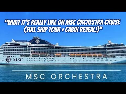 Thumbnail for “What It’s Really Like on MSC Orchestra Cruise 🚢 (Full Ship Tour + Cabin Reveal!)” Day 1
