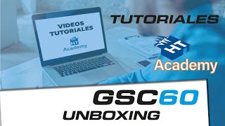 HT GSC60 Tutoriales - Unboxing