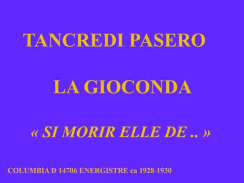 Tancredi Pasero   La Gioconda   Si morir elle de   Columbia D 14706 enregistré ca 1928 1930