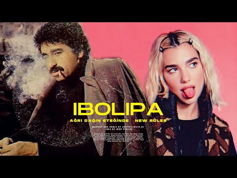 Dua Lipa x İbrahim Tatlıses - Ağrı Dağın Eteğinde & New Rules ( Mashup by RAVE ) (Audio)