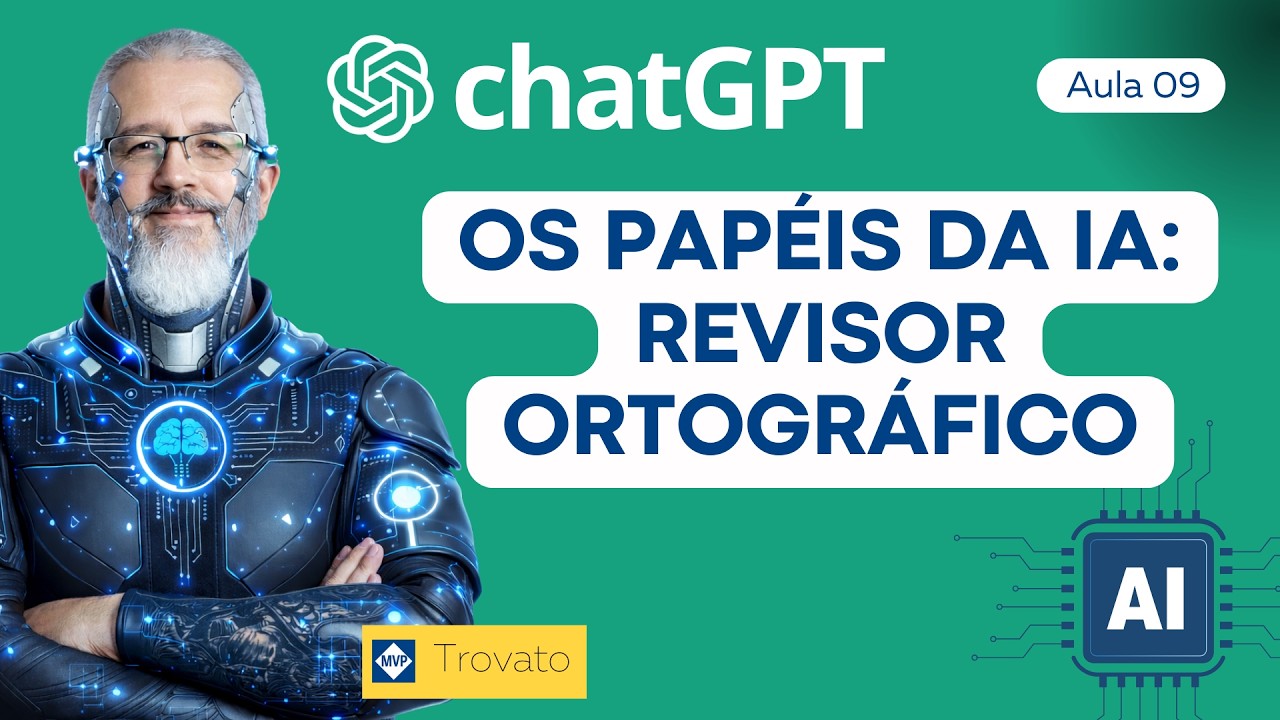 Os papéis da IA - Revisor Ortográfico - chatGPT - [Aula 09]