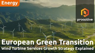 european-green-transition-targets-rapid-growth-following-transformational-wind-sector-acquisition
