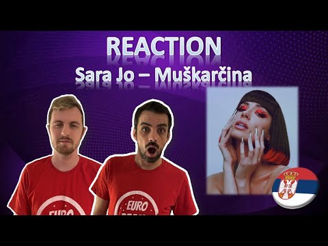 🇷🇸 SARA JO - MUŠKARČINA - REACTION - PESMA ZA EVROVIZIJU 2022 - EUROVISION SERBIA 2022