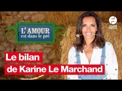 Karine Le Marchand fait le bilan de « L’Amour est dans le pré »