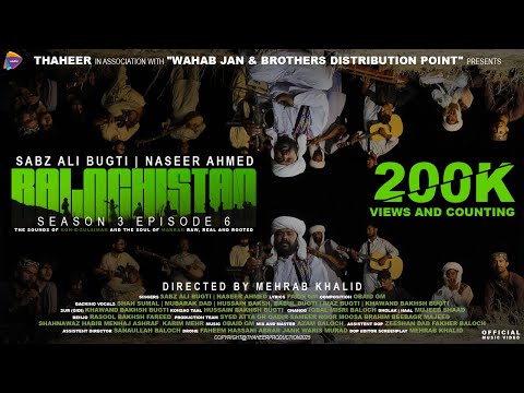 Balochistan | Sabz Ali Bugti | Naseer Ahmed | Pazir GM | Season 3 - Episode 6