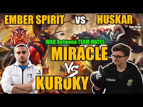 MIRACLE [ HUSKAR ] vs Kuroky [ EMBER SPIRIT ] WAR Between TEAM MATES - Dota 2