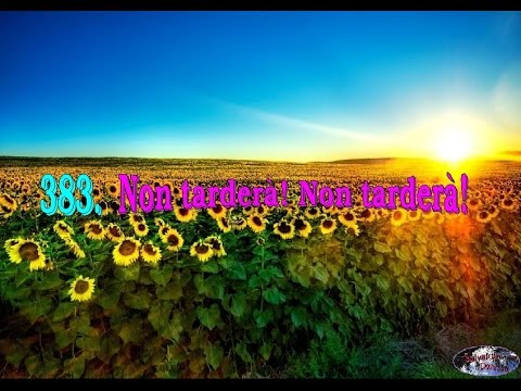 -Inni di Lode e Suppliche a Dio- __383. Non tarderà! Non tarderà!__
