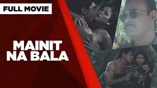 Download lagu MAINIT NA BALA: Rita Magdalena, Mike Magat, Mark Gil & Bembol Roco | Full Movie mp3