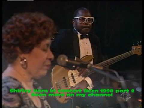 Shirley Horn in concert Bern 1990 part 2 loads of lovely love