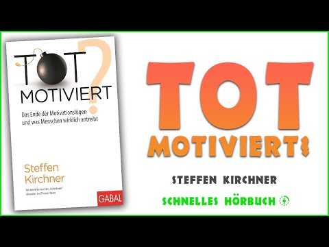 Totmotiviert? - Steffen Kirchner, Hörbuch Deutsch, Zusammenfassung