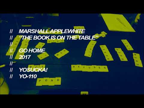 Marshall Applewhite - The Book Is On The Table