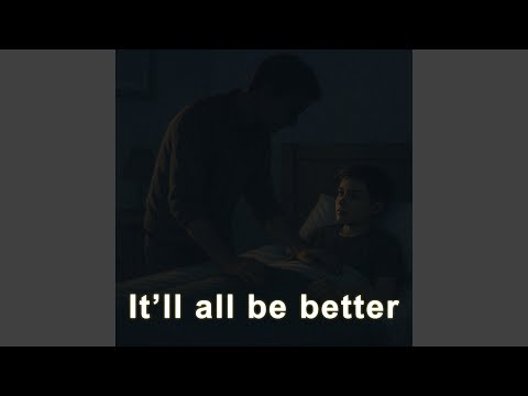 It'll Be Better
