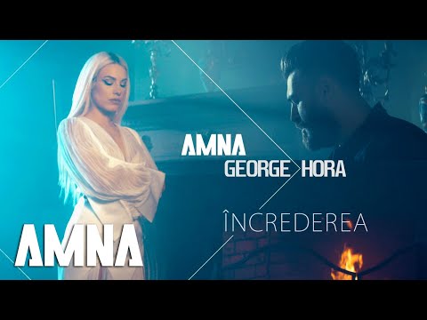 Amna & George Hora  - Increderea