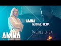 Amna 💙 @GeorgeHora  - Increderea | Official Video