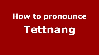 How to pronounce Tettnang