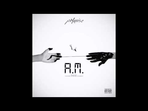 Prxmise - A.M. (Prod. Taylor Supreme & Garza) RnBass