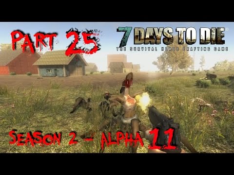 7 Days to Die - Alpha 11.4 - S02 "Preparing Revenge" Part 25
