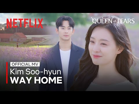 [MV] Kim Soo-hyun (김수현) - Way Home (청혼) | Queen of Tears OST
