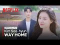 [MV] Kim Soo-hyun (김수현) - Way Home (청혼) | Queen of Tears OST