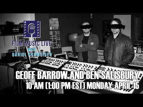 Film Music Live with GEOFF BARROW and BEN SALISBURY