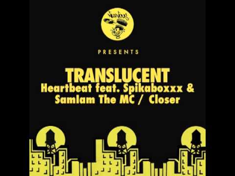 Translucent - Heartbeat feat. Spikaboxxx and SamIam The MC